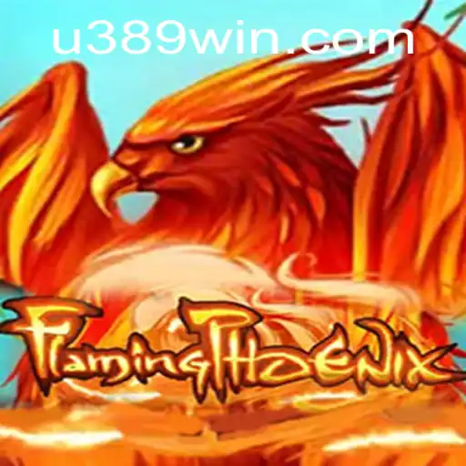 Unveiling FlamingPhoenix: A Riveting Journey Towards 389win