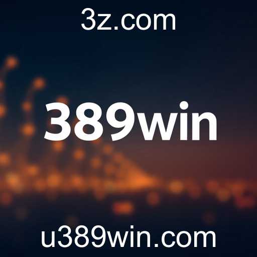 Tecnologia e Entretenimento: A Ascensão da 389win